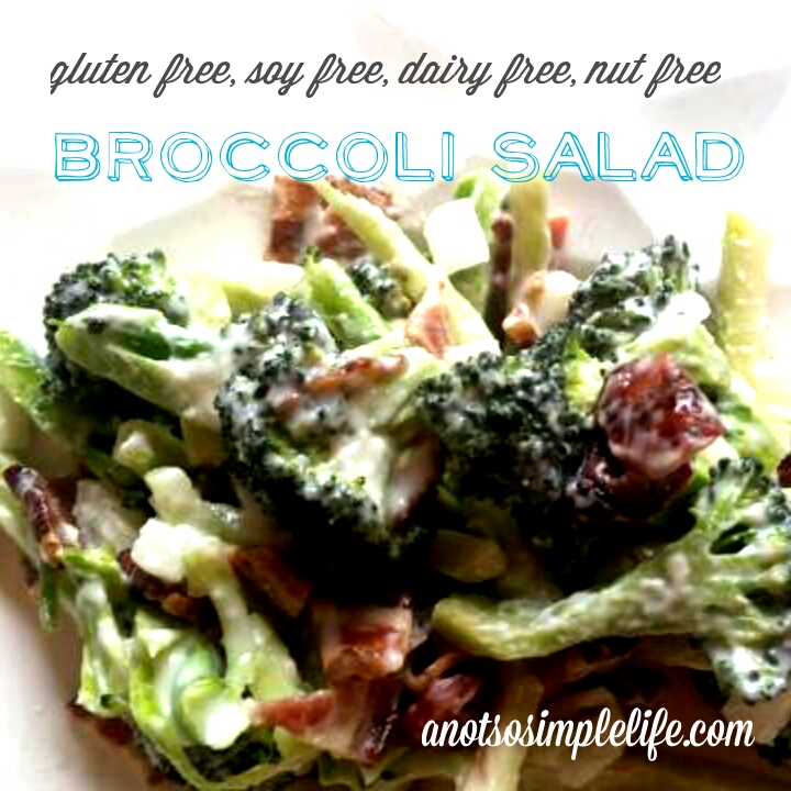 Broccoli Salad: Gluten Free, Soy Free, Dairy Free, Nut Free Recipe