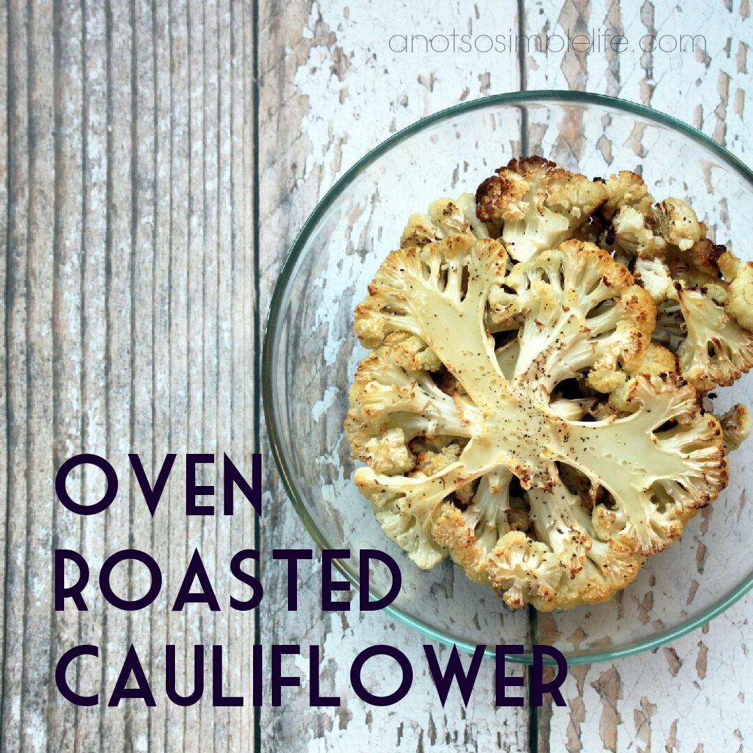 Oven Roasted Cauliflower