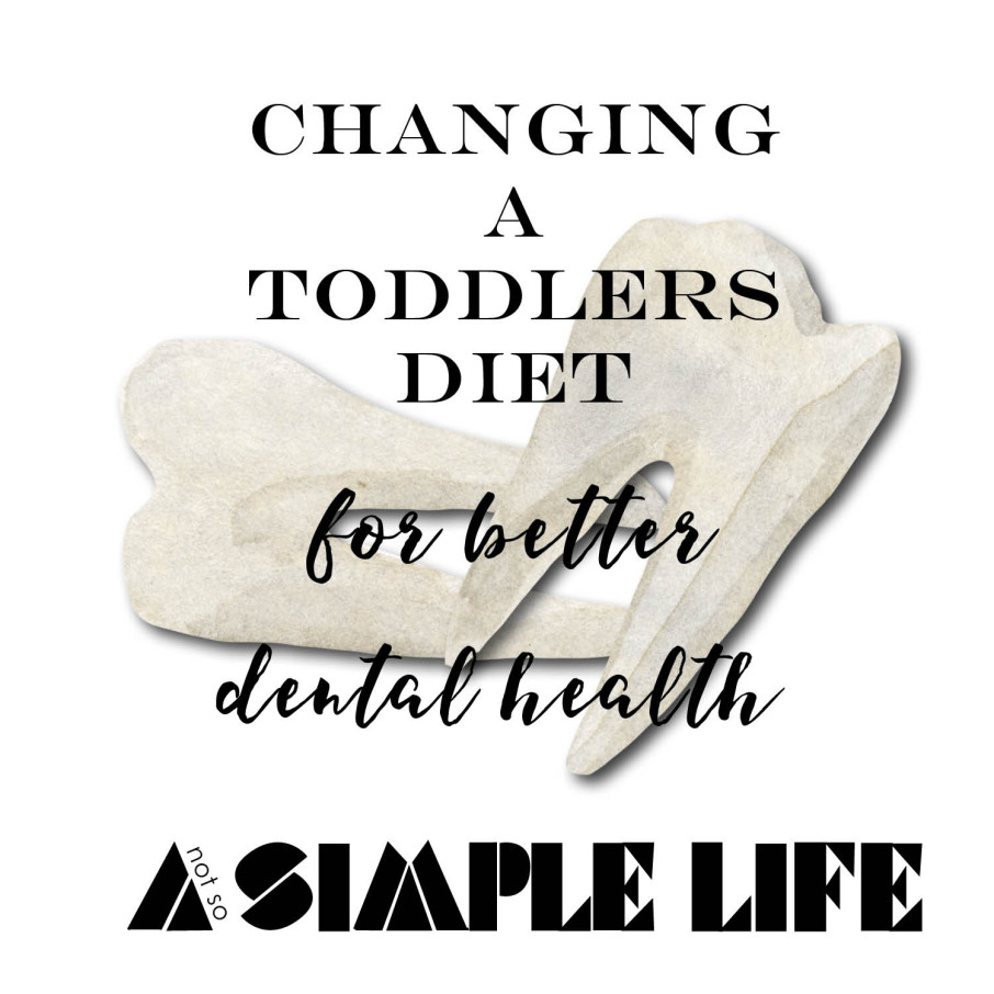 Changing Toddlers Diet Dental